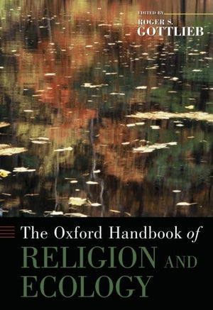 The Oxford Handbook of Religion and Ecology (Oxford Handbooks),New