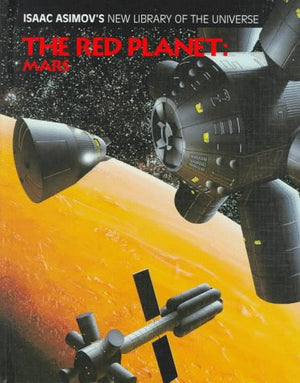 The Red Planet: Mars (Isaac Asimov's New Library of the Universe),Used