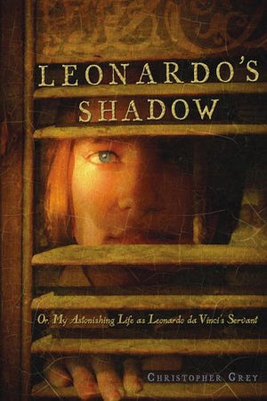 Leonardo's Shadow: Or, My Astonishing Life as Leonardo da Vinci's Servant,Used