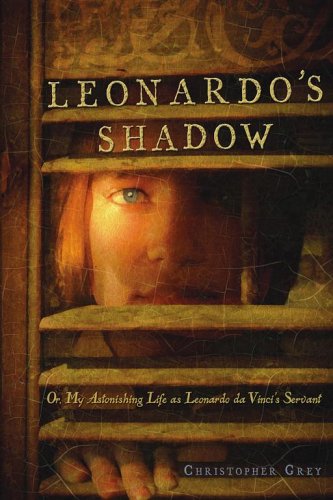 Leonardo's Shadow: Or, My Astonishing Life as Leonardo da Vinci's Servant,Used