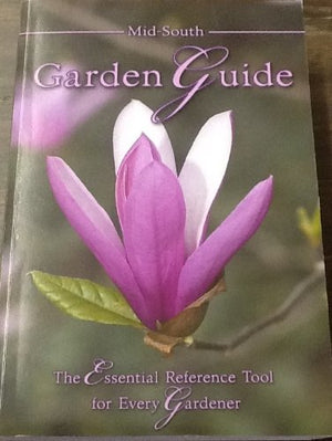 Midsouth Garden Guide: The Essential Reference Tool For Every Gardener (7Th Edition),Used