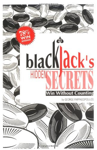 Blackjack'S Hidden Secrets, Win Without Counting (New & Expanded Edition)