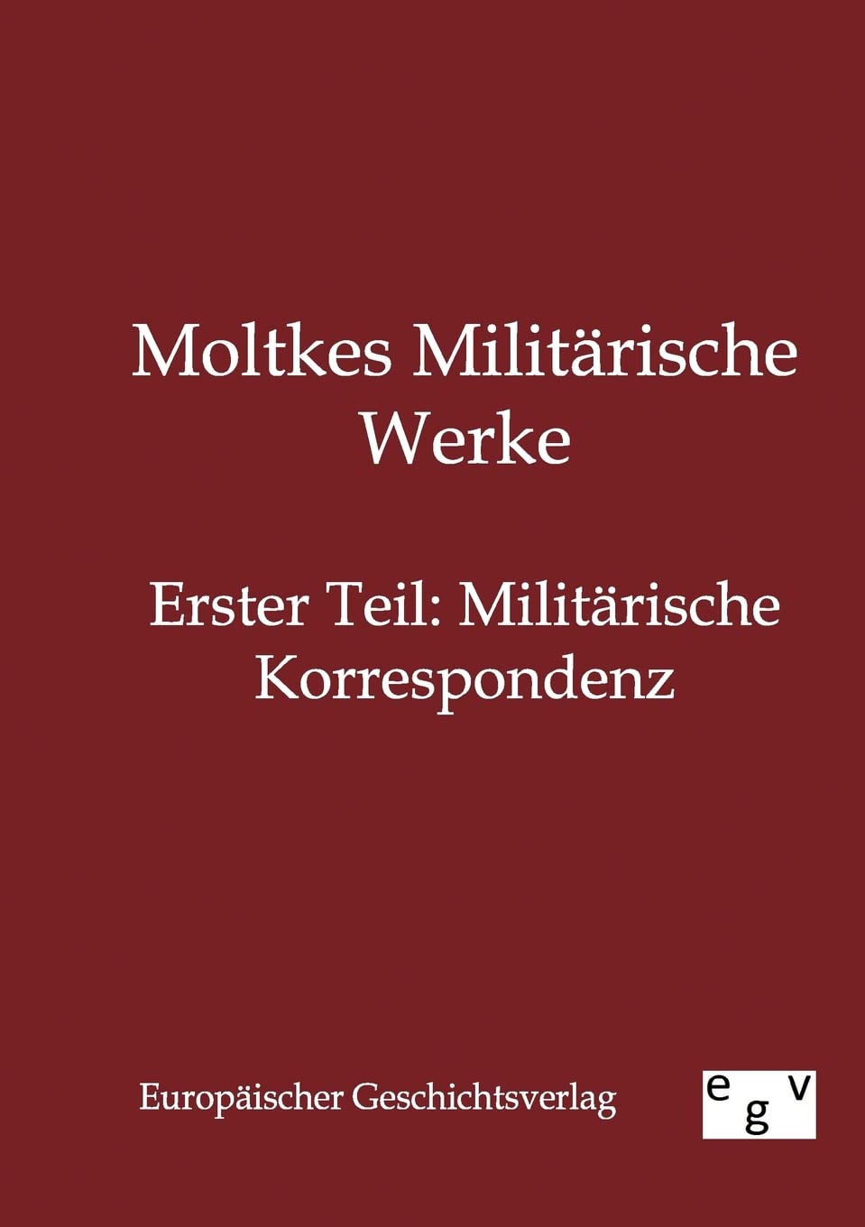 Moltkes Militrische Werke (German Edition),Used