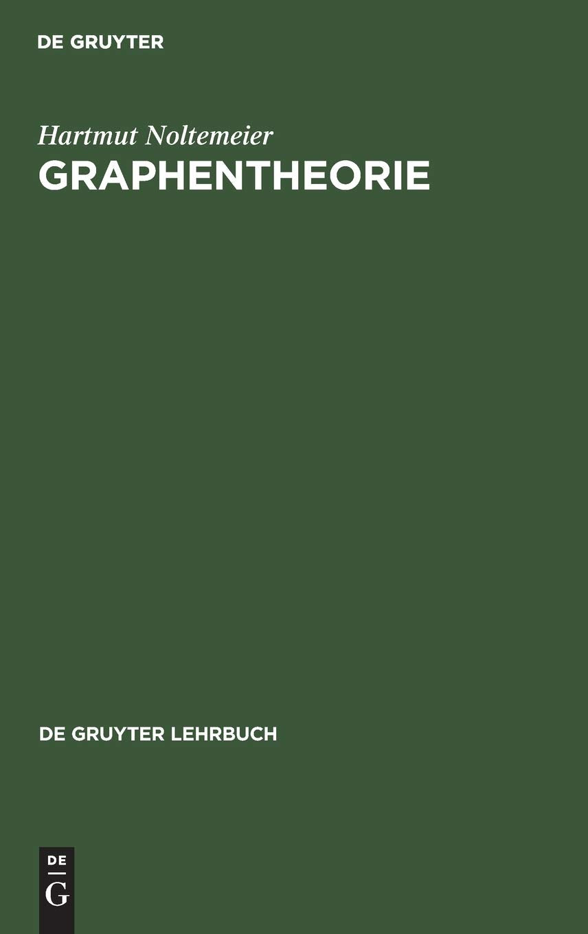 Graphentheorie: Mit Algorithmen Und Anwendungen (De Gruyter Lehrbuch) (German Edition),Used
