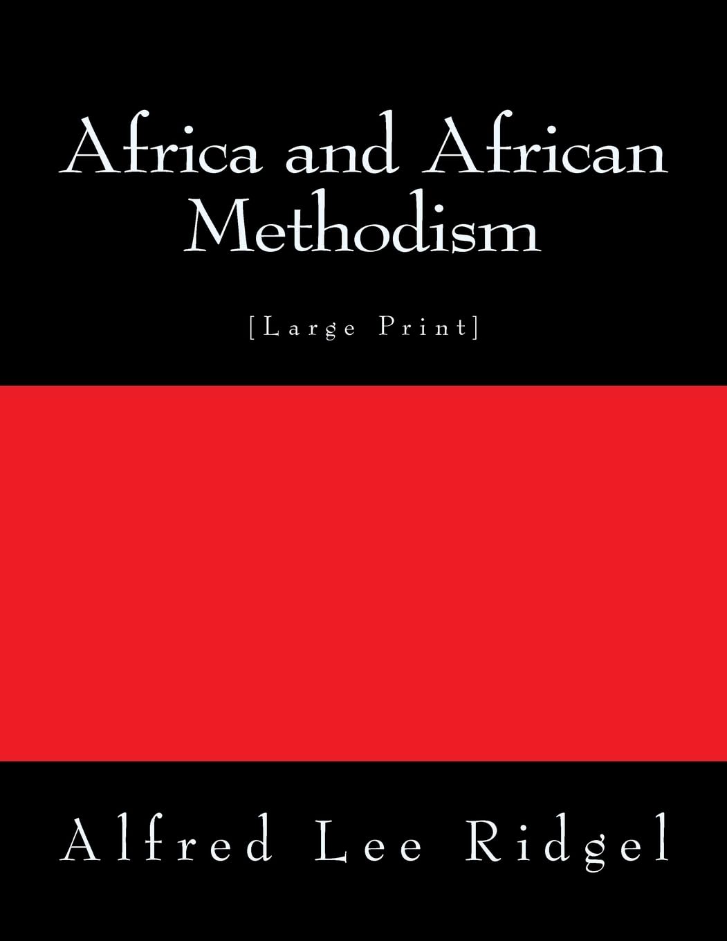 Africa and African Methodism: [Large Print],Used