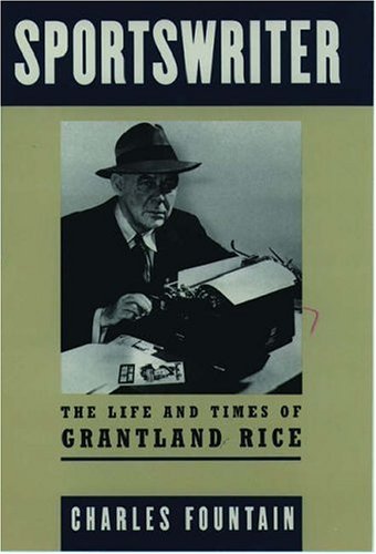 Sportswriter: The Life and Times of Grantland Rice,Used