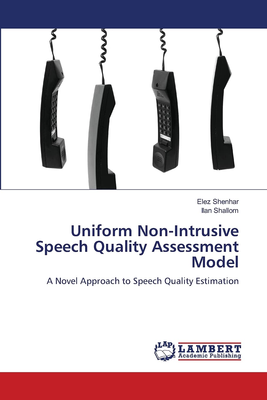 Uniform NonIntrusive Speech Quality Assessment Model: A Novel Approach to Speech Quality Estimation,Used