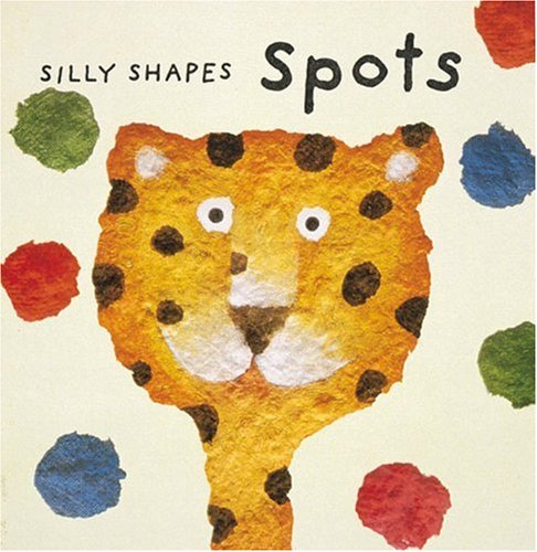 Spots (Silly Shapes Series),Used