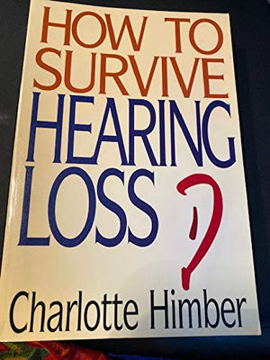 How To Survive Hearing Loss,New