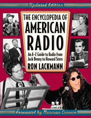 The Encyclopedia Of American Radio: An Az Guide To Radio From Jack Benny To Howard Stern,Used