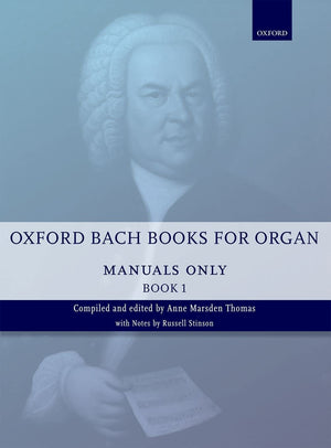 Oxford Bach Books for Organ: Manuals Only, Book 1: Grades 25,Used
