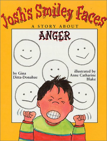 Josh's Smiley Faces: A Story About Anger,Used