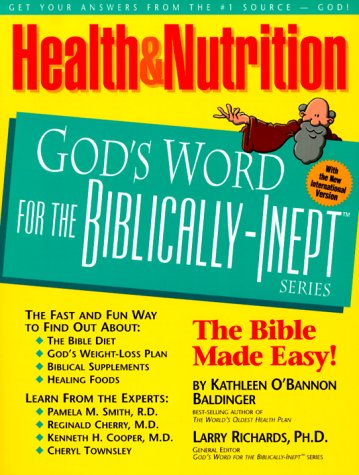 Health and Nutrition: God's World for the BiblicallyInept,Used