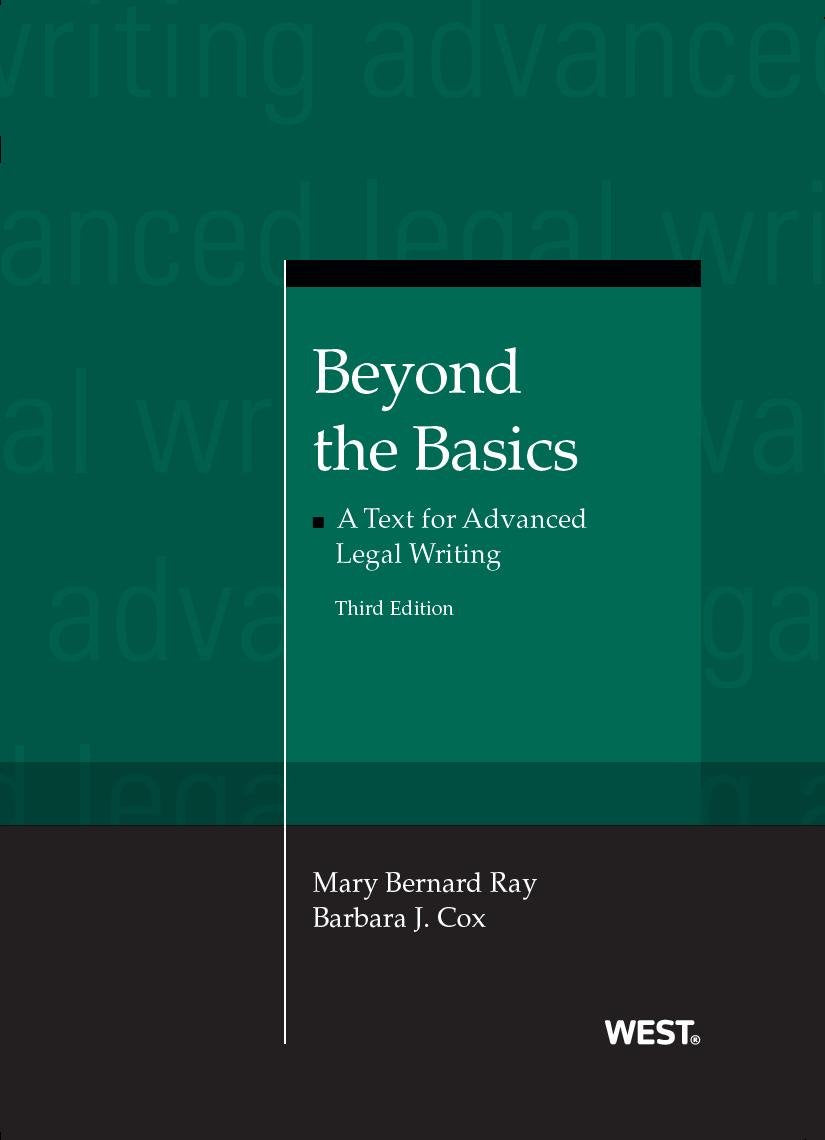 Beyond the Basics: A Text for Advanced Legal Writing, 3d (Coursebook),Used