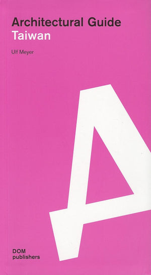 Architectural Guide Taiwan: Architectural Guide