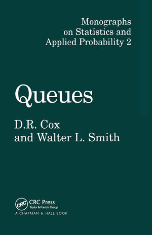 Queues (Chapman & Hall/CRC Monographs on Statistics and Applied Probability),New