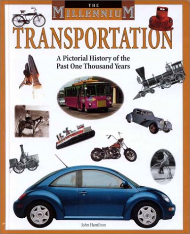 Transportation: A Pictorial History of the Past One Thousand Years (Millennium),Used