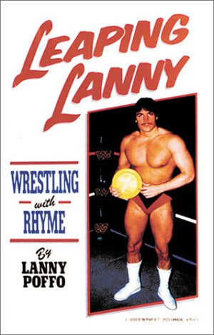 Leaping Lanny: Wrestling With Rhyme,New