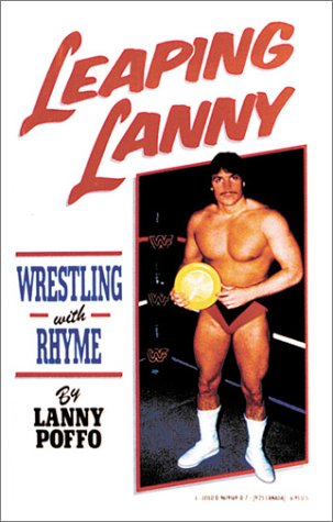 Leaping Lanny: Wrestling With Rhyme,New