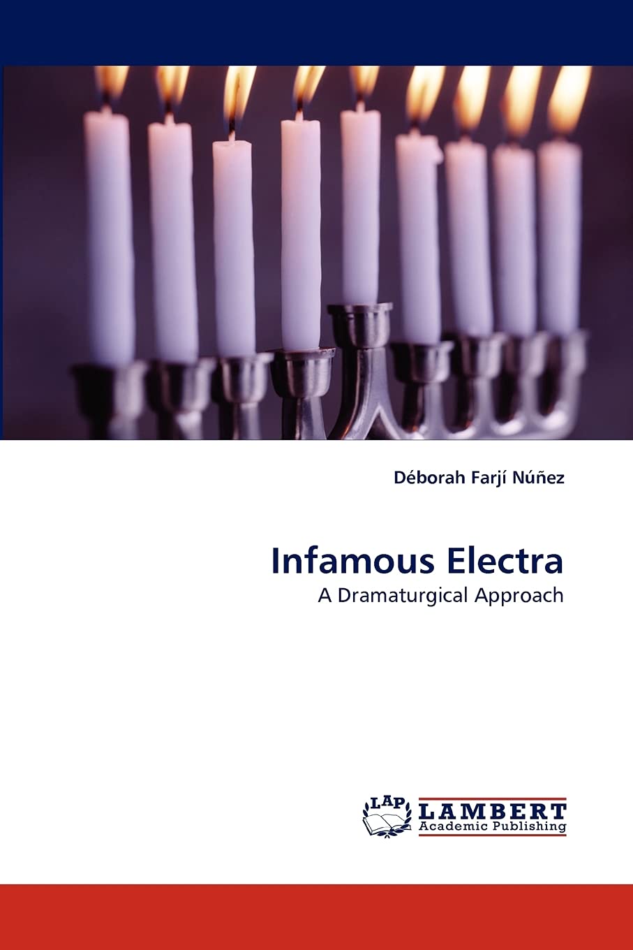 Infamous Electra: A Dramaturgical Approach,Used