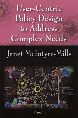 UserCentric Policy Design to Address Complex Needs,Used