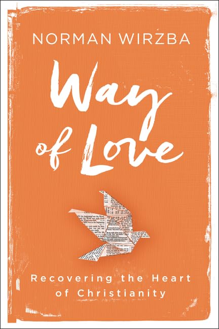 Way Of Love: Recovering The Heart Of Christianity,Used