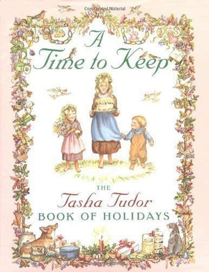 A Time To Keep: The Tasha Tudor Book Of Holidays,Used