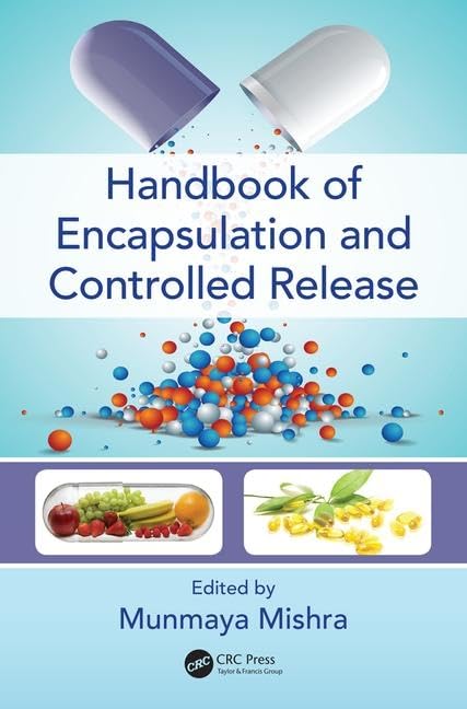 Handbook Of Encapsulation And Controlled Release