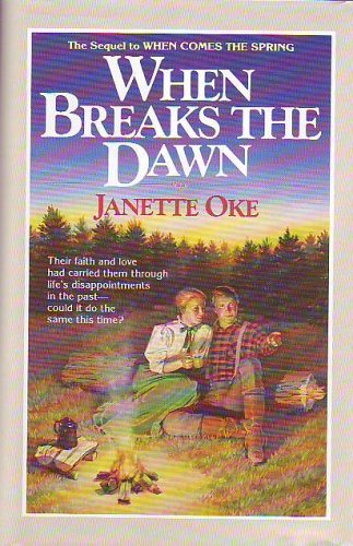 When Breaks the Dawn (Canadian West #3) (Janette Oke Keepsake Collection),Used