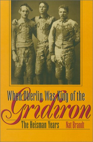 When Oberlin Was King Of The Gridiron: The Heisman Years,Used