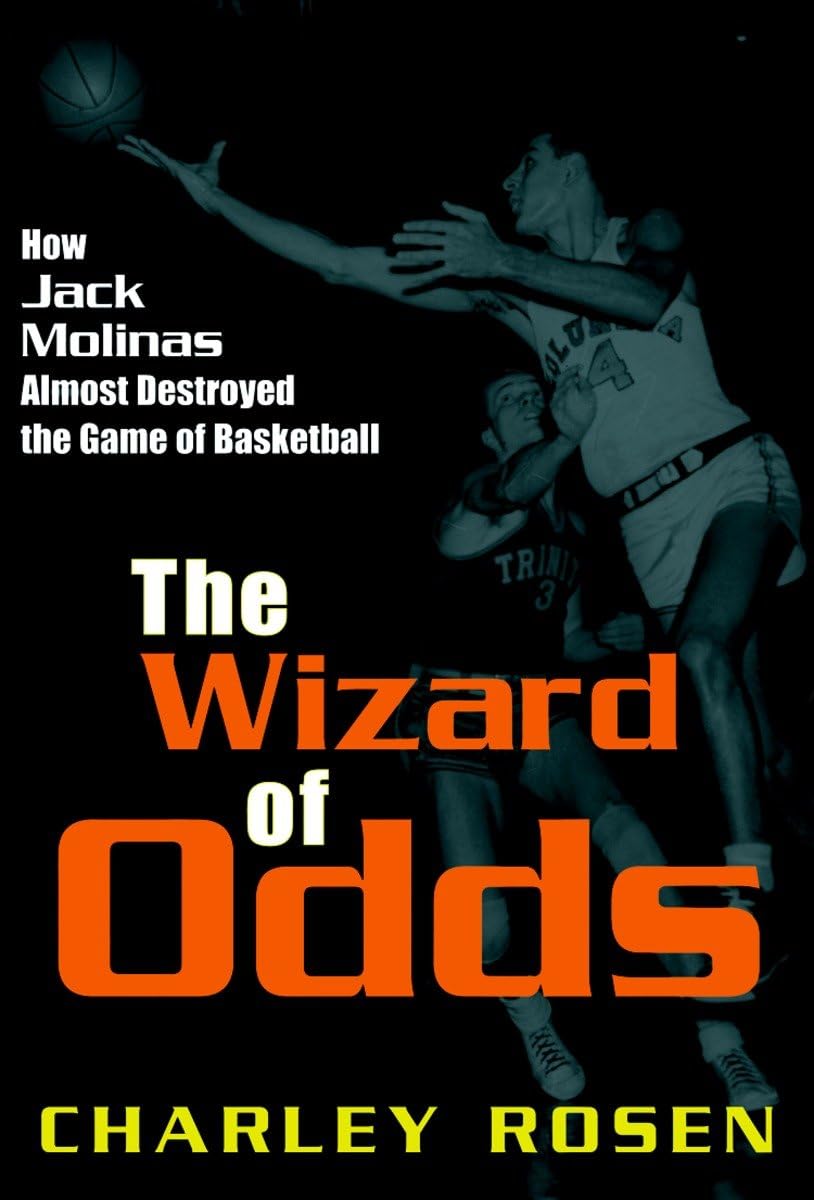The Wizard of Odds: How Jack Molinas Almost Destroyed the Game of Basketball,Used