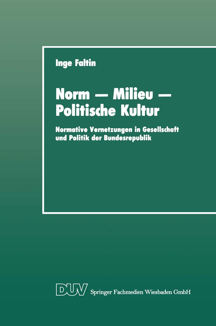 Norm  Milieu  Politische Kultur: Normative Vernetzungen in Gesellschaft und Politik der Bundesrepublik (DUV Sozialwissenschaft,Used