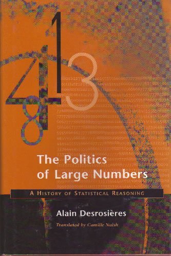 The Politics Of Large Numbers: A History Of Statistical Reasoning