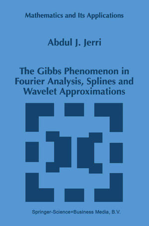 The Gibbs Phenomenon in Fourier Analysis, Splines and Wavelet Approximations (Mathematics and Its Applications, 446),Used