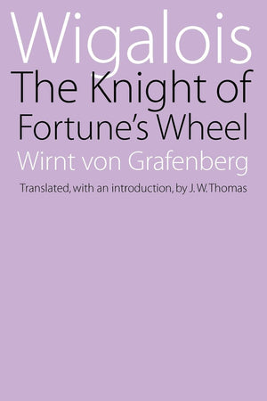 Wigalois: The Knight Of Fortune'S Wheel,Used