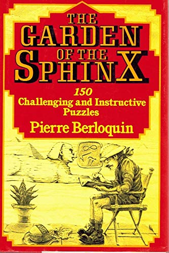 The garden of the sphinx: 150 challenging and instructive puzzles,Used