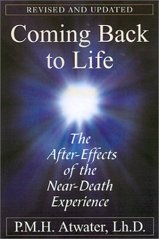 Coming Back To Life: The Aftereffects Of The Neardeath Experience,Used