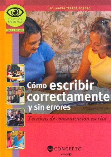 Como Escribir Correctamente Y Sin Errores (Saber Mas: Superarse) (Spanish Edition),Used