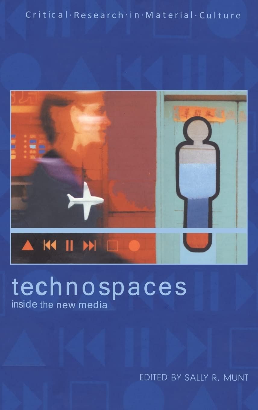 Technospaces (Critical Research In Material Culture),Used