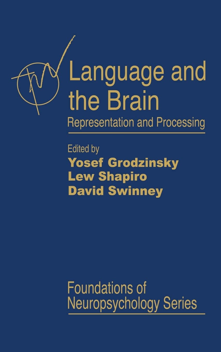 Language and the Brain: Representation and Processing (Foundations of Neuropsychology),Used