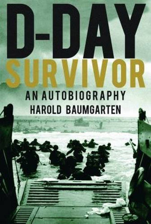 Dday Survivor: An Autobiography,Used