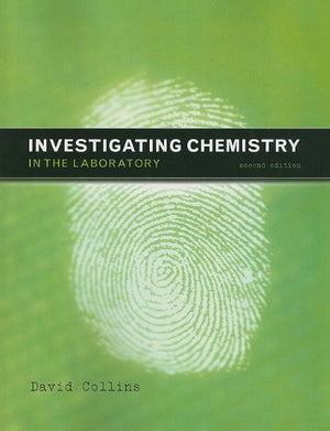 Investigating Chemistry in the Laboratory,New