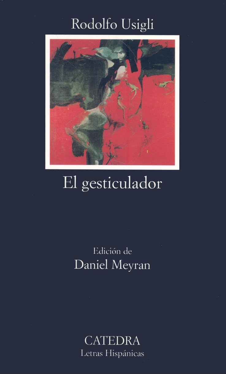 El Gesticulador (Letras Hispanicas) (Spanish Edition)