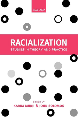 Racialization: Studies in Theory and Practice,Used