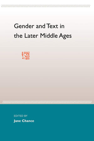 Gender And Text In The Later Middle Ages,New