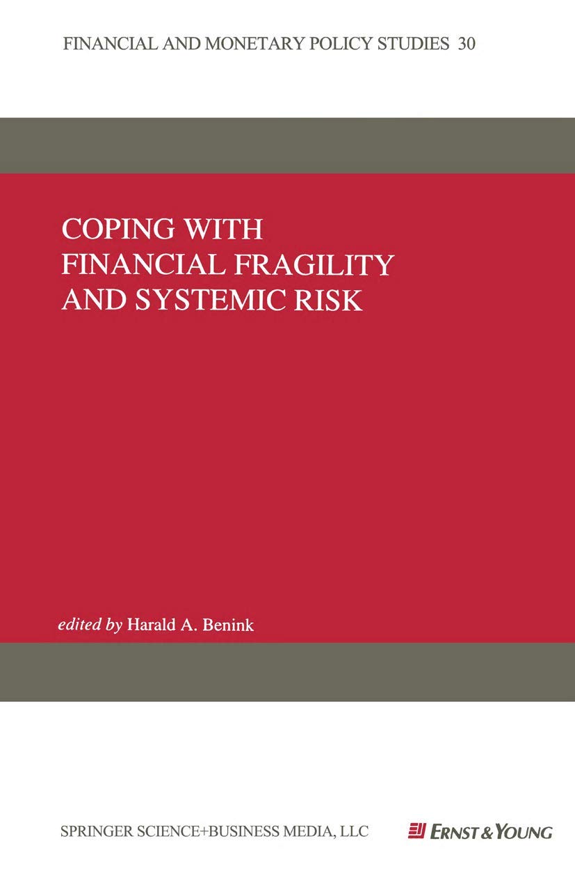 Coping with Financial Fragility and Systemic Risk (Financial and Monetary Policy Studies, 30),Used