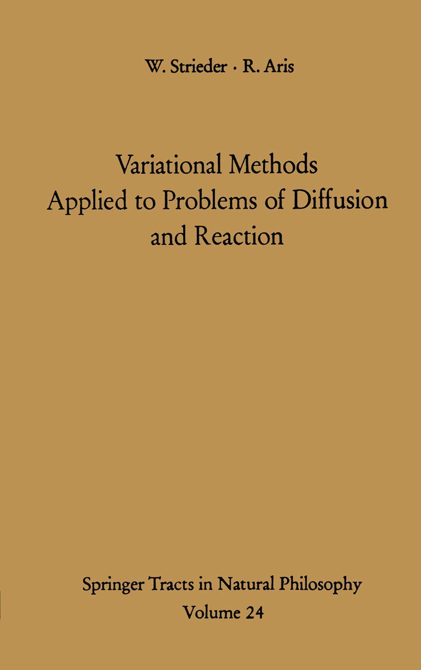 Variational Methods Applied to Problems of Diffusion and Reaction (Springer Tracts in Natural Philosophy, 24),Used