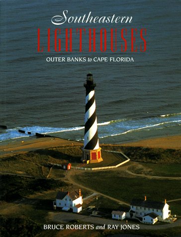 Southeastern Lighthouses: Outer Banks to Cape Florida (Lighthouse Series),Used