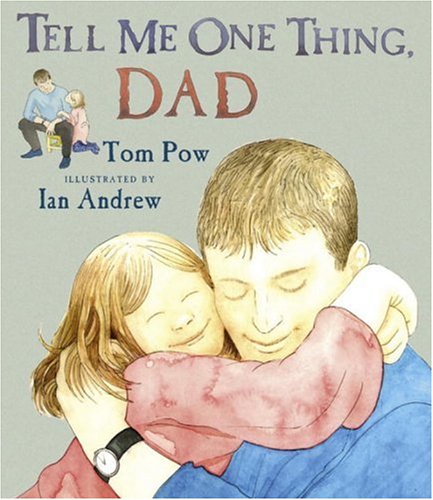 Tell Me One Thing, Dad,New