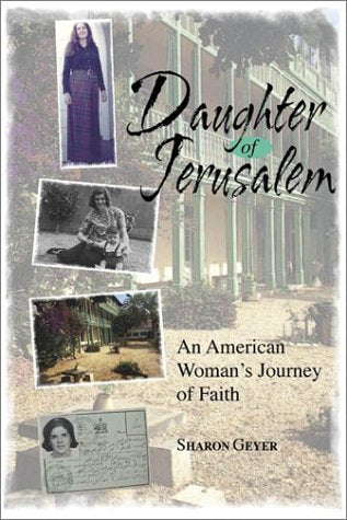 Daughter Of Jerusalem: An American Womans Journey Of Faith-used